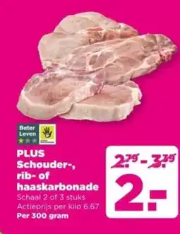 PLUS PLUS Schouder, rib of haaskarbonade aanbieding