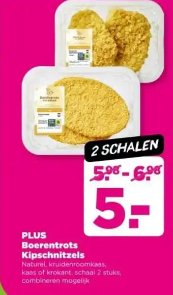 PLUS PLUS Boerentrots Kipschnitzels aanbieding