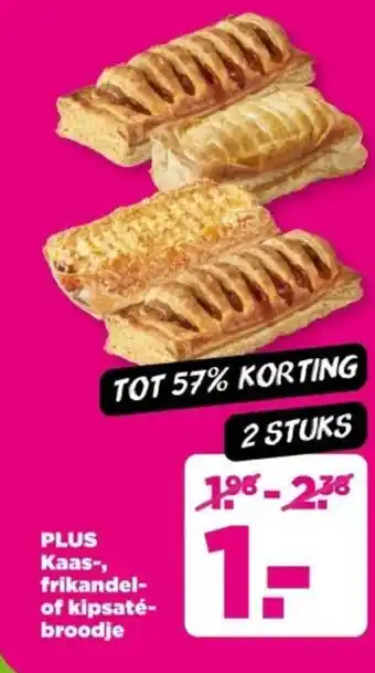 PLUS PLUS Kaas, frikandel of kipsaté broodje aanbieding