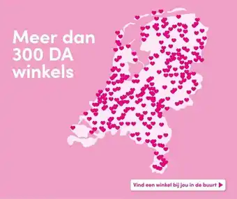 DA Meer dan 300 DA winkels aanbieding