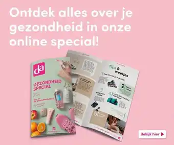 DA Ontdek alles over je gezondheid in onze online special! aanbieding