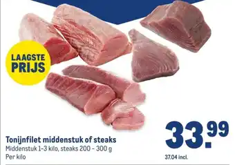 Makro Tonijnfilet middenstuk of steaks aanbieding