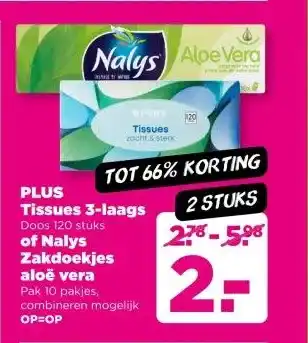 PLUS PLUS Tissues 3-laags Doos 120 stuks of Nalys Zakdoekjes aloë vera Pak 10 pakjes, aanbieding