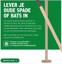 GAMMA LEVER JE OUDE SPADE OF BATS IN aanbieding