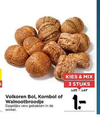 Vomar Voordeelmarkt Volkoren Bol, Kornbol Of Walnootbroodje aanbieding