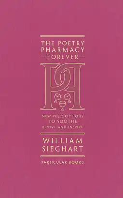 Amazon The Poetry Pharmacy Forever: New Prescriptions to Soothe, Revive and Inspire aanbieding