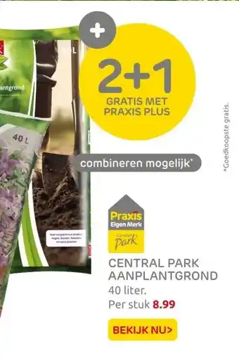 Praxis CENTRAL PARK AANPLANTGROND aanbieding