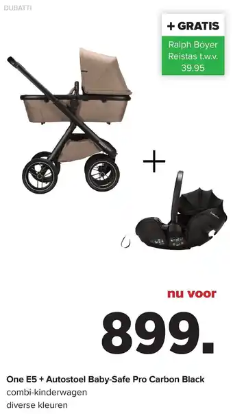 Baby-Dump Dubatti One E5 + Autostoel Baby Safe Pro Carbon Black aanbieding