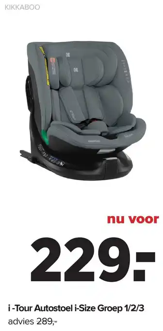 Baby-Dump Kikkaboo i-tour autostoel i-size groep 1/2/3 aanbieding