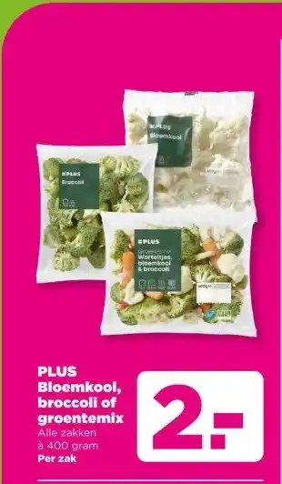 PLUS PLUS Bloemkool, broccoli of groentemix aanbieding