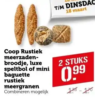 Coop Coop Rustiek meerzaden  broodje, luxe speltbol of mini baguette rustiek meergranen aanbieding