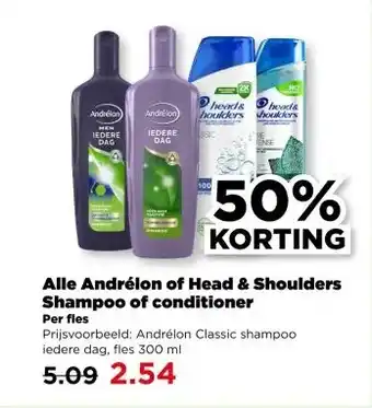 PLUS Alle Andrélon of Head & Shoulders Shampoo of conditioner aanbieding