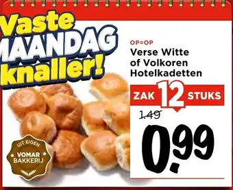 Vomar Voordeelmarkt Verse Witte of Volkoren Hotelkadetten aanbieding