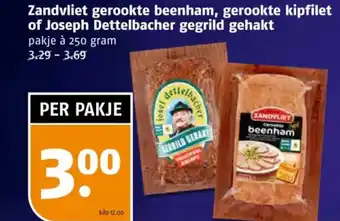 Poiesz Zandvliet gerookte beenham, gerookte kipfilet of Joseph Dettelbacher gegrild gehakt aanbieding