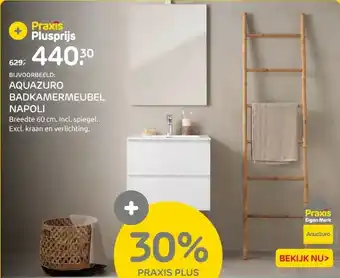 Praxis AQUAZURO BADKAMERMEUBEL NAPOLI aanbieding