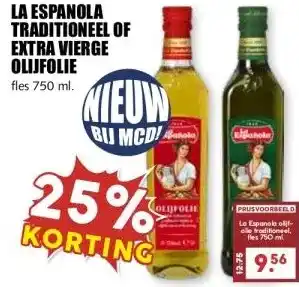 MCD Supermarkt LA ESPANOLA TRADITIONEEL OF EXTRA VIERGE OLIJFOLIE aanbieding