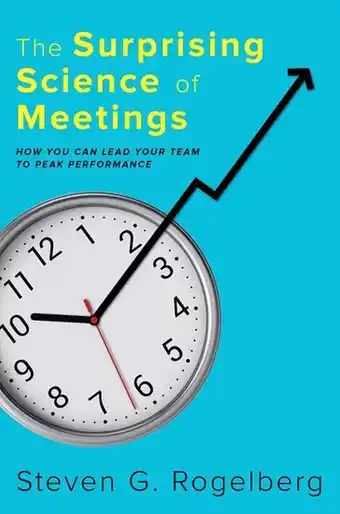 Amazon The Surprising Science Of Meetings: How You Can Lead Your Team to Peak Performance aanbieding