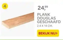 Praxis Plank douglas geschaafd aanbieding