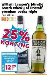 Boon`s Markt William Lawson's blended Scotch whisky of Eristoff premium vodka triple Des 700 ml. aanbieding