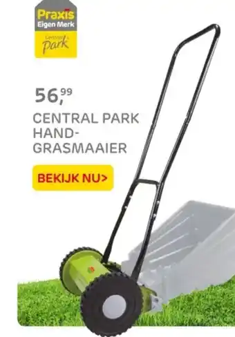 Praxis Central park hand grasmaaier aanbieding