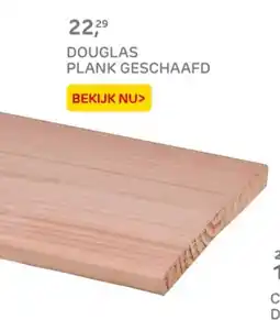 Praxis Douglas plank geschaafd aanbieding