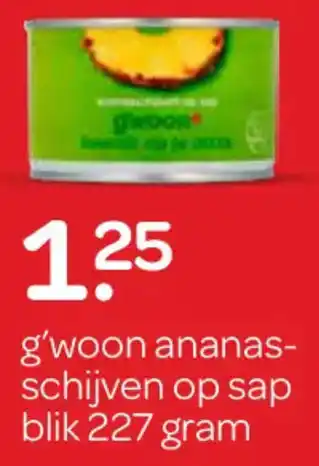 Spar G'woon ananasschijven op sap aanbieding