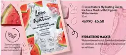 Oriflame Love Nature Hydrating Gel to Ice Face Mask with Organic Watermelon aanbieding