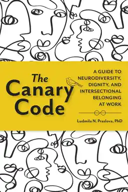 Amazon The Canary Code: A Guide to Neurodiversity, Dignity, and Intersectional Belonging at Work aanbieding