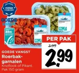 Vomar Voordeelmarkt Goede Vangst Roerbakgarnalen aanbieding