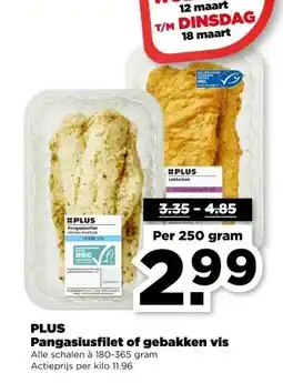 PLUS PLUS Pangasiusfilet of gebakken vis aanbieding