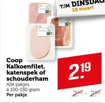 Coop Coop Kalkoenfilet, katenspek of schouderham aanbieding