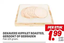 Dekamarkt Dekavers kipfilet roasted, gerookt of gebraden aanbieding