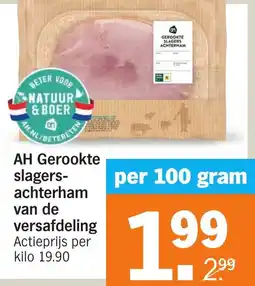 Albert Heijn AH Gerookte slagers achterham van de versafdeling aanbieding