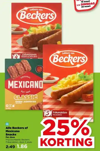 PLUS Alle Beckers of Mexicano Snacks aanbieding