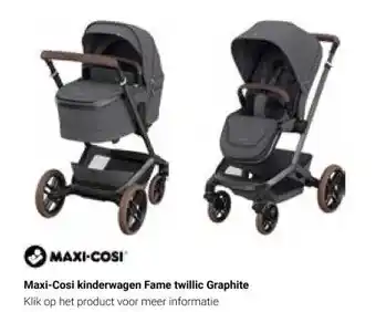 Van Asten BabySuperstore Maxi cosi kinderwagen fame twillic graphite aanbieding