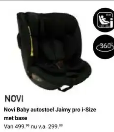 Van Asten BabySuperstore Novi Baby autostoel Jaimy pro i Size met base aanbieding