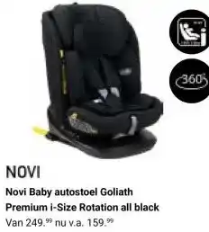 Van Asten BabySuperstore Novi Baby autostoel Goliath Premium i Size Rotation all black aanbieding