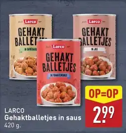 ALDI Larco Gehaktballetjes in saus aanbieding