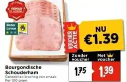 Vomar Voordeelmarkt Bourgondische Schouderham aanbieding