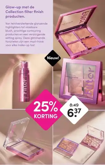 DA Glow-up met de Collection filter finish producten. aanbieding