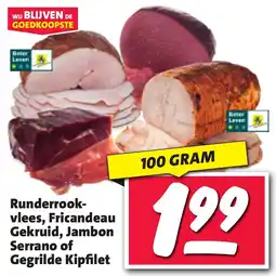 Nettorama Runderrookvlees, Fricandeau Gekruid, Jambon Serrano of Gegrilde kipfilet aanbieding