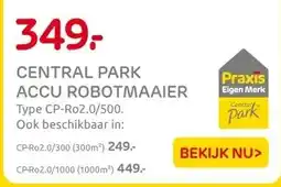 Praxis CENTRAL PARK ACCU ROBOTMAAIER aanbieding