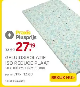 Praxis GELUIDSISOLATIE ISO REDUCE PLAAT aanbieding