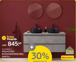 Praxis AQUAZURO BADKAMERMEUBEL NAPOLI aanbieding