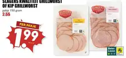 MCD Supermarkt SLAGERS KWALITEIT GRILLWORST OF KIP GRILLWORST aanbieding