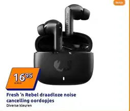 Action Fresh 'n Rebel draadloze noise cancelling oordopjes aanbieding