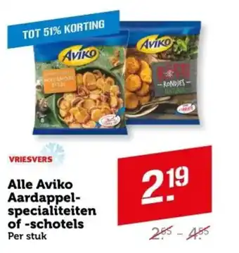 Coop Alle Aviko Aardappel specialiteiten of -schotels Per stuk aanbieding