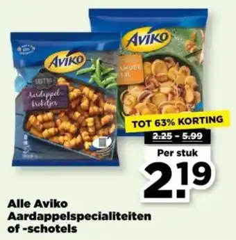 PLUS Aviko Aardappelspecialiteiten of schotels aanbieding