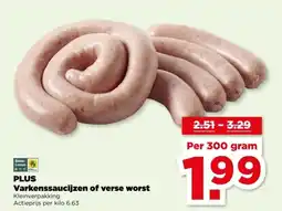 PLUS PLUS Varkenssaucijzen of verse worst aanbieding