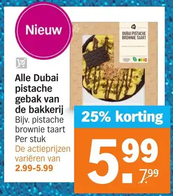 Albert Heijn Dubai pistache gebak van de bakkerij De actieprijzen variëren van 2.99-5.99 aanbieding